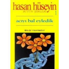 Acıyı Bal Eyledik - Hasan Hüseyin