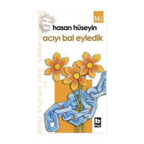 Acıyı Bal Eyledik - Hasan Hüseyin