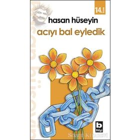 Acıyı Bal Eyledik - Hasan Hüseyin