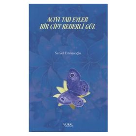 Acıyı Tad Eyler Bir Çift Kederli Göz - Servet Ertekinoğlu