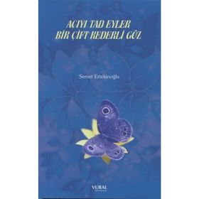 Acıyı Tad Eyler Bir Çift Kederli Göz - Servet Ertekinoğlu