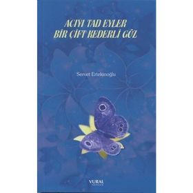 Acıyı Tad Eyler Bir Çift Kederli Göz - Servet Ertekinoğlu