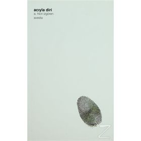 Acıyla Diri - A Hicri İzgören