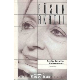 ACIYLA SEVGIYLE KAHRAMANCA - FÜSUN AKATLI