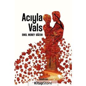 Acıyla Vals - Emel Merey Gözen