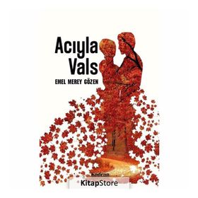 Acıyla Vals - Emel Merey Gözen