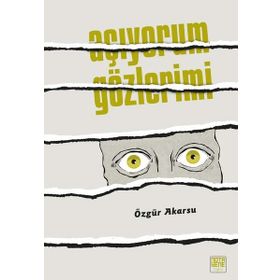 Açıyorum Gözlerimi - Özgür Akarsu