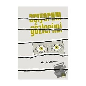 Açıyorum Gözlerimi - Özgür Akarsu