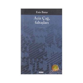 Aciz Çağ Faltaşları - Enis Batur