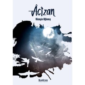 Acizan - Hüseyin Ağlamış