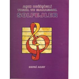 Açkı Değişimli Tonal ve Makamsal Solfejler - Sefai Acay