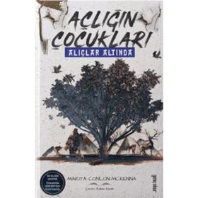 Açlığın Çocukları Alıçlar Altında - Marita Conlon-McKenna