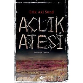 Açlık Ateşi - Erik Axl Sund