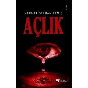 Açlık - Mehmet Serhan Ermiş - Karina Yayınevi
