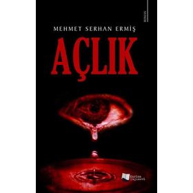 Açlık - Mehmet Serhan Ermiş - Karina Yayınevi