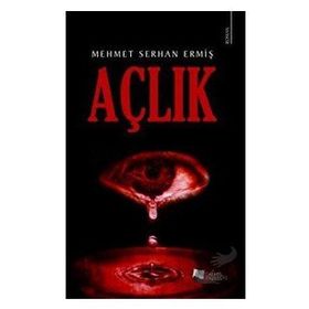 Açlık - Mehmet Serhan Ermiş - Karina Yayınevi