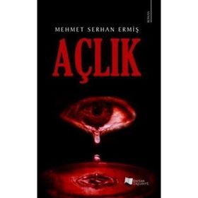 Açlık - Mehmet Serhan Ermiş - Karina Yayınevi