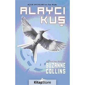 Açlık Oyunları 3 - Alaycı Kuş - Suzanne Collins