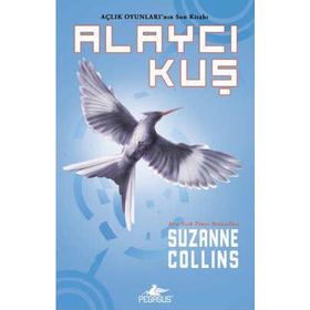 AÇLIK OYUNLARI 3. KITAP - ALAYCI KUŞ - SUZANNE COLLINS