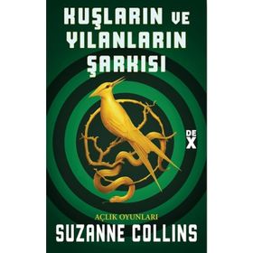 Açlık Oyunları - Kuşların Ve Yılanların Şarkısı - Suzanne Collins