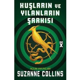 Açlık Oyunları - Kuşların Ve Yılanların Şarkısı - Suzanne Collins