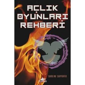 AÇLIK OYUNLARI REHBERI - CAROLINE CARPENTER