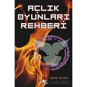 AÇLIK OYUNLARI REHBERI - CAROLINE CARPENTER
