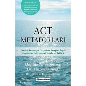 ACT Metaforları Jill A. Stoddard Niloofar Afari