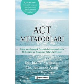 ACT Metaforları Jill A. Stoddard Niloofar Afari