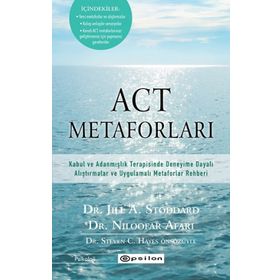 ACT Metaforları Jill A. Stoddard Niloofar Afari