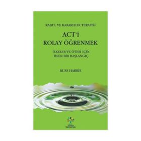 Act’i Kolay Öğrenmek - Russ Harris
