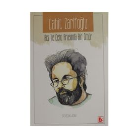 Acz İle Ceht Arasında Geçen Bir Ömür - Cahit Zarifoğlu