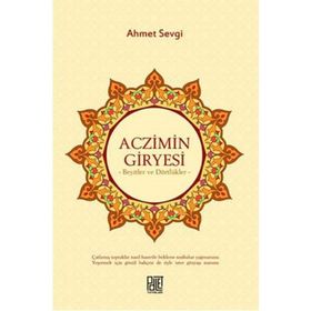 ACZIMIN GIRYESI BEYITLER VE DÖRTLÜKLER - AHMET SEVGI