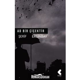 Ad Bir Çiçektir - Şerif Erginbay