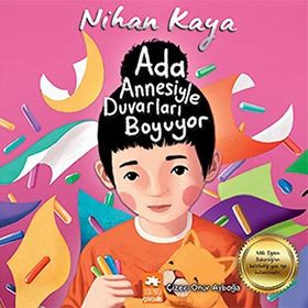 Ada Annesiyle Duvarları Boyuyor - Nihan Kaya