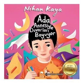 Ada Annesiyle Duvarları Boyuyor - Nihan Kaya