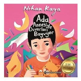 Ada Annesiyle Duvarları Boyuyor - Nihan Kaya