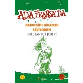 Ada Fransa'da - Kardeşimi Birazcık Seviyorum - Şule Tankut Jobert