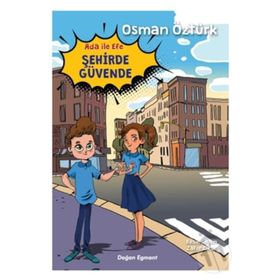 Ada İle Efe Şehirde Güvende - Osman Öztürk