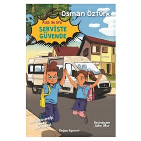 Ada İle Efe Serviste Güvende - Osman Öztürk