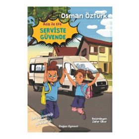 Ada İle Efe Serviste Güvende - Osman Öztürk