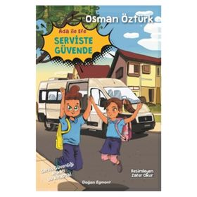 Ada İle Efe Serviste Güvende - Osman Öztürk
