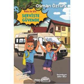 Ada İle Efe Serviste Güvende - Osman Öztürk