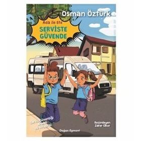 Ada İle Efe Serviste Güvende - Osman Öztürk