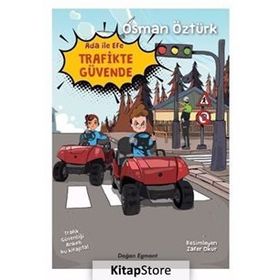 Ada ile Efe Trafikte Güvende - Osman Öztürk