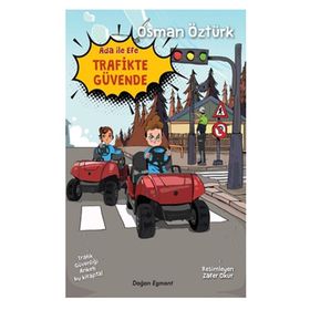 Ada ile Efe Trafikte Güvende - Osman Öztürk