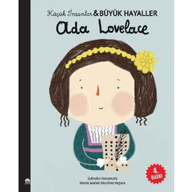 Ada Lovelace - Küçük İnsanlar Büyük Hayaller Maria Isabel Sanchez Vegara