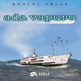 Ada Vapuru Öyküler - Behlül Ablak