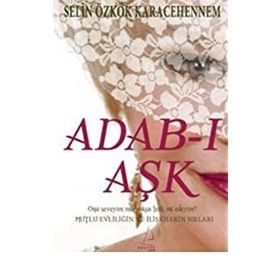 ADAB-I AŞK - SELIN ÖZKÖK KARACEHENNEM