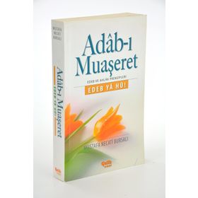 ADAB-I MUAŞERET EDEB YA HU! - MUSTAFA NECATI BURSALI